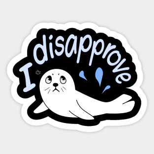 I Disapprove - Seal of Disapproval Sticker